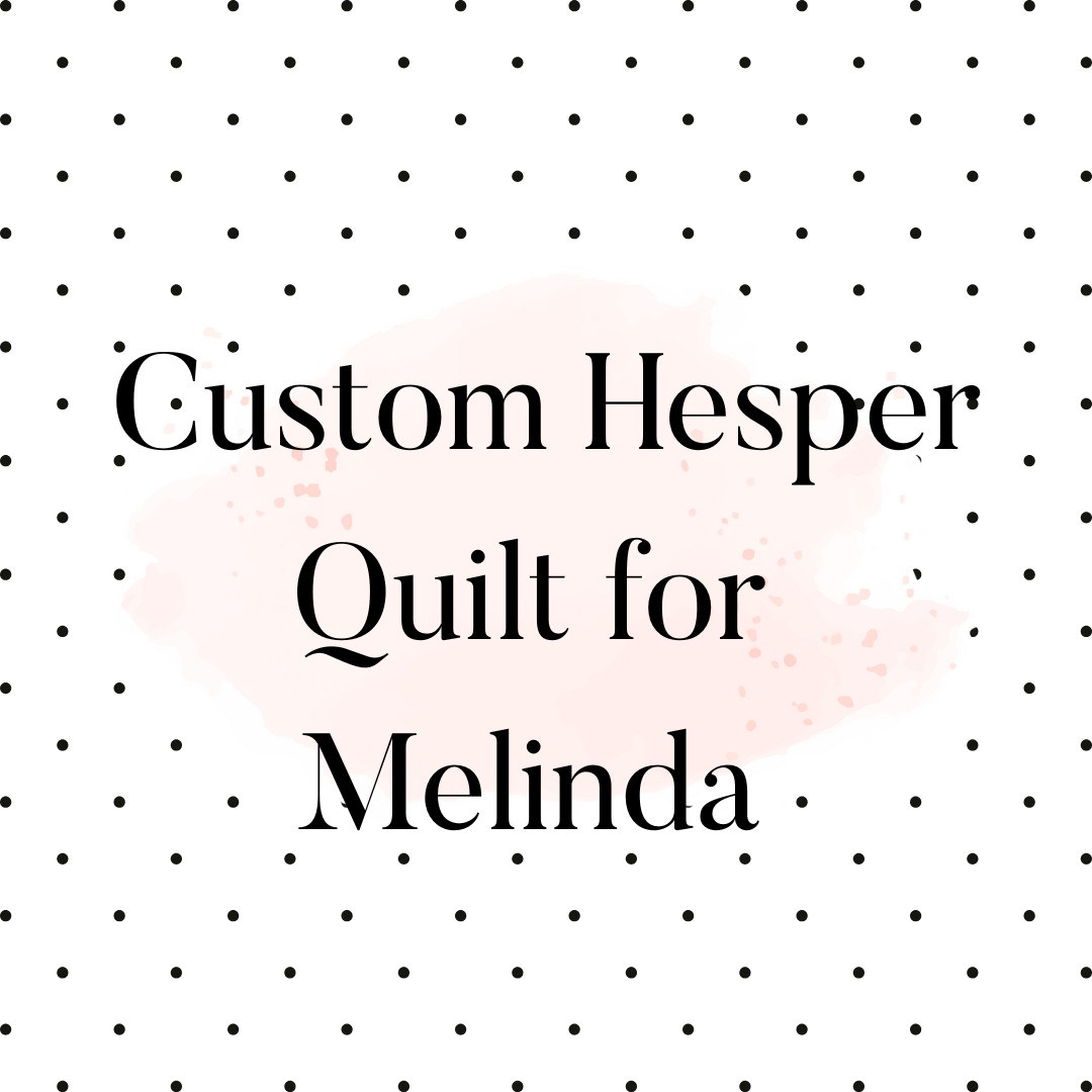 Custom Hesper Quilt